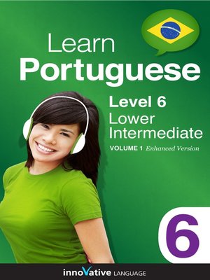 cover image of Learn Portuguese: Level 6: Lower Intermediate Portuguese